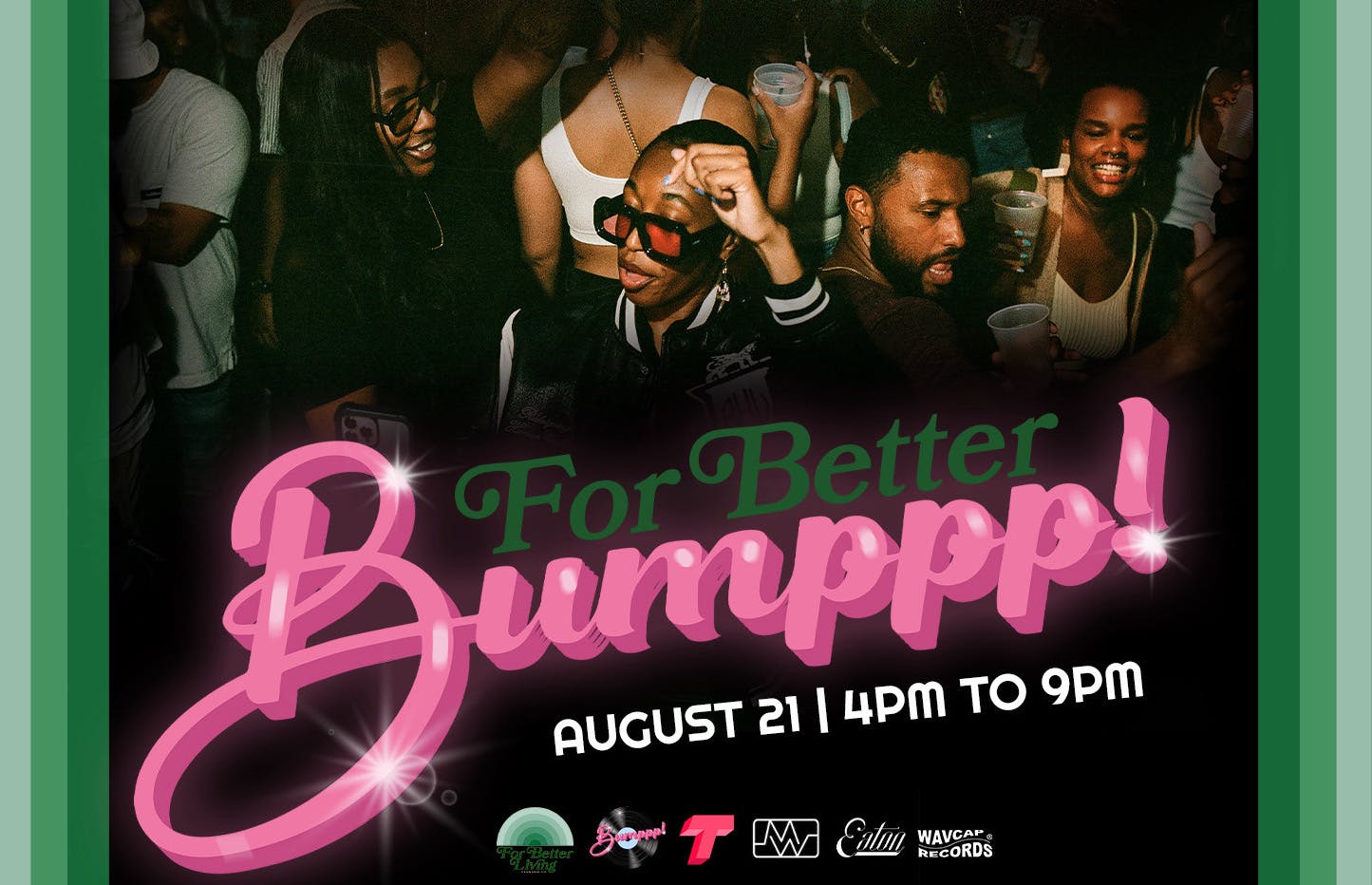 For Better Bumppp! 8.21.22 @ Wild Days DC