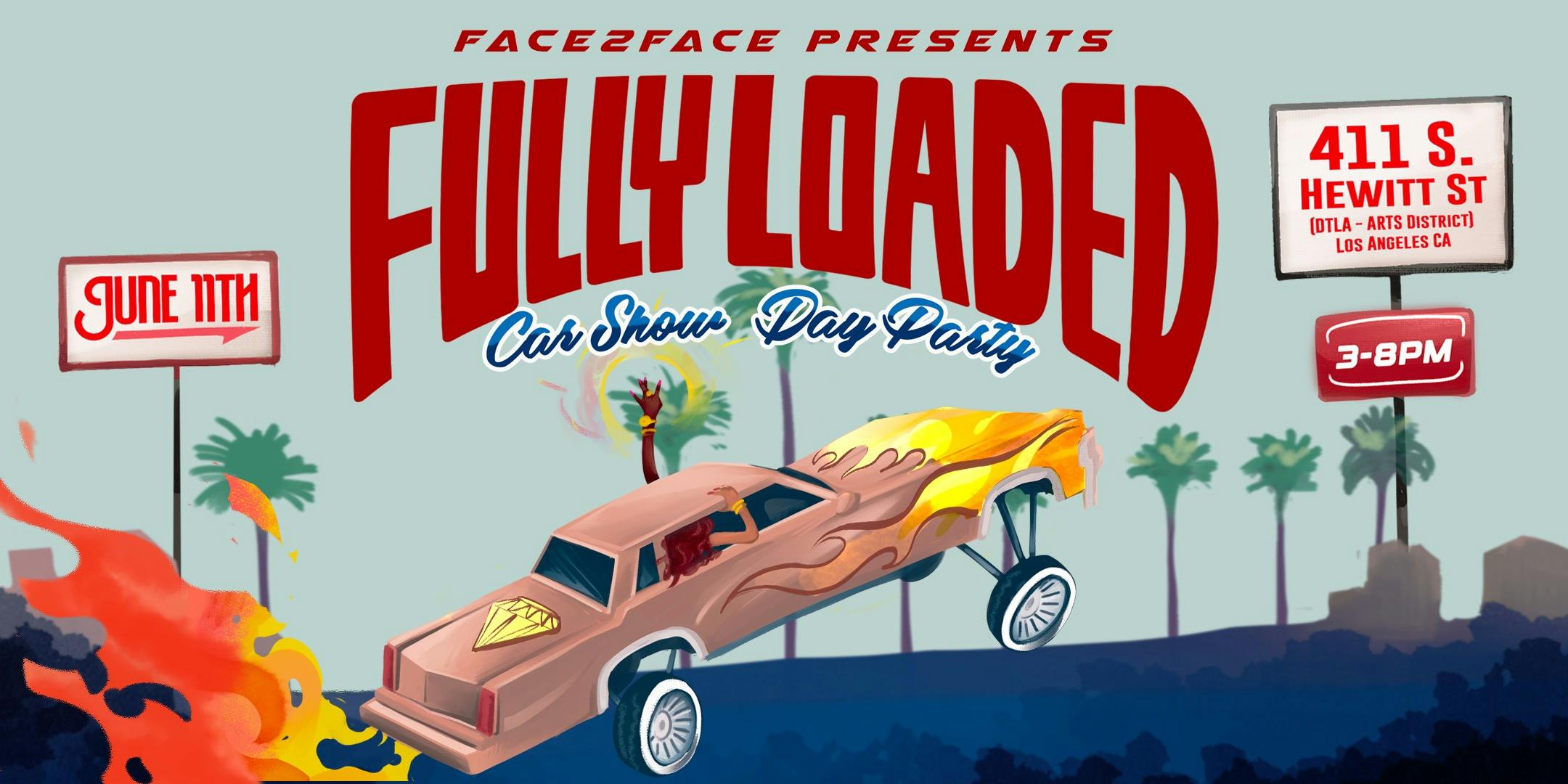 FACE2FACE Presents:  "FULLY LOADED" Car Show/ Day Party
