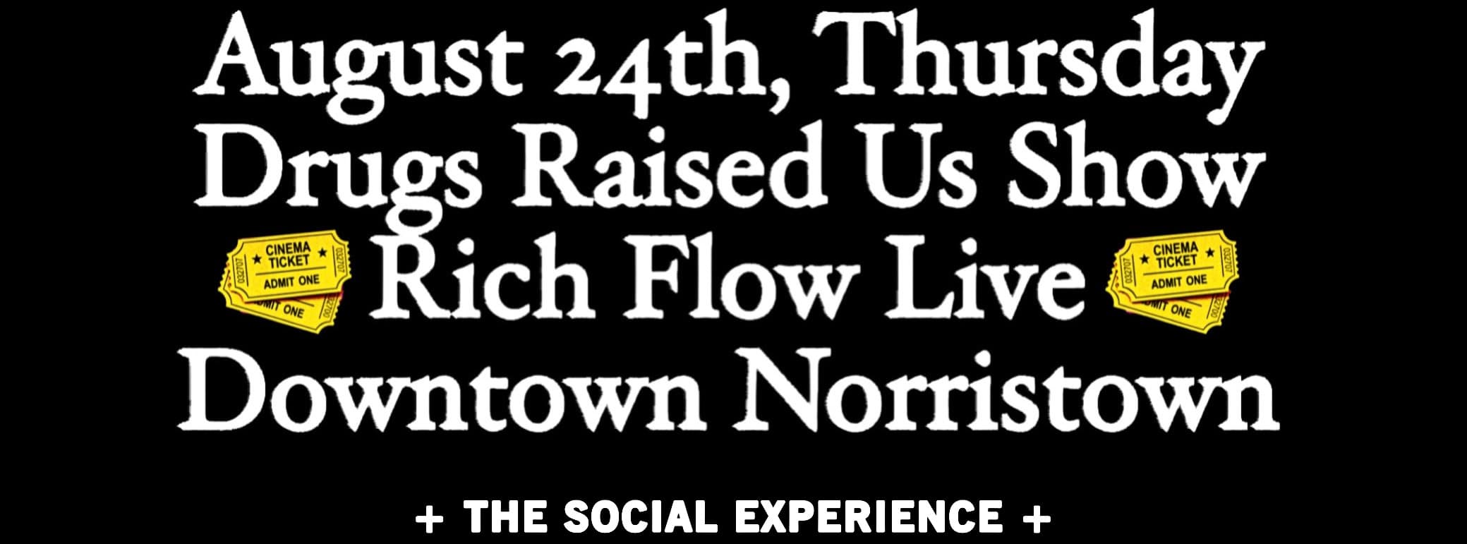 Drugs Raised Us: Rich Flow live